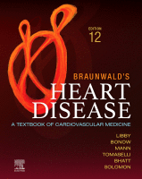 Braunwald&#039;s Heart Disease: A Textbook of Cardiovascular Medicine