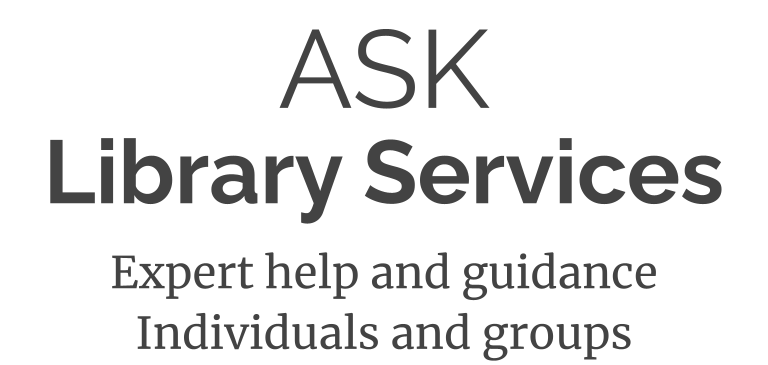 Ask Library Services for expert help or consults, available for individuals or groups